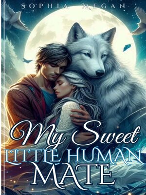 cover image of MY SWEET LITTLE HUMAN MATE